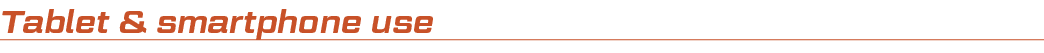 Tablet & smartphone use